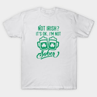 St. Patrick's Day Not Sober T-Shirt